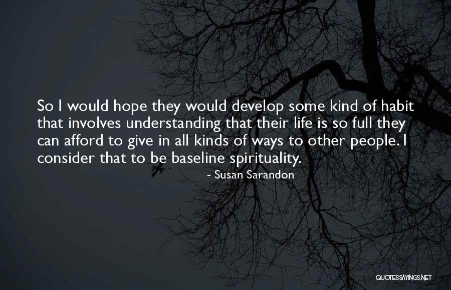 Kinds Of People Quotes By Susan Sarandon Kinds Of People Quotes By Susan Sarandon