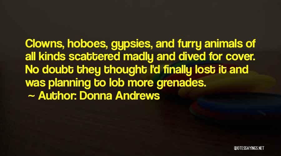 Kinds Quotes By Donna Andrews
