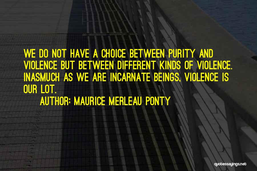 Kinds Quotes By Maurice Merleau Ponty