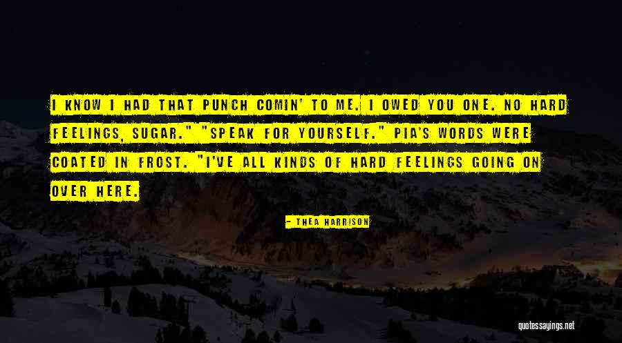 Kinds Words Quotes By Thea Harrison Kinds Words Quotes By Thea Harrison
