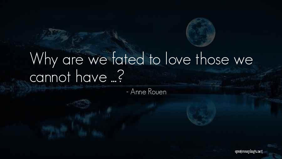 Kindschers Quotes By Anne Rouen