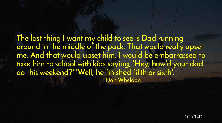 Kindsfater Wetlands Quotes By Dan Wheldon Kindsfater Wetlands Quotes By Dan Wheldon