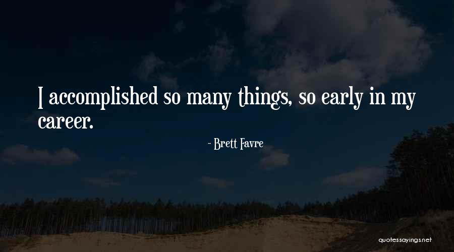 Kindsvatter Associates Quotes By Brett Favre Kindsvatter Associates Quotes By Brett Favre