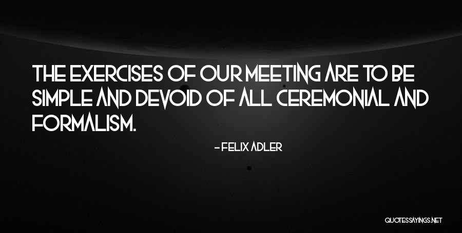 Kindsvatter Associates Quotes By Felix Adler Kindsvatter Associates Quotes By Felix Adler