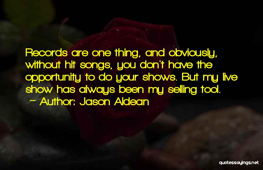 Kindt Kaye Quotes By Jason Aldean