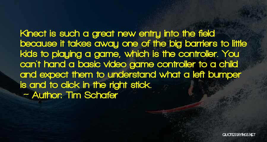 Kinect Quotes By Tim Schafer