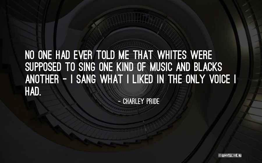 Kinems Quotes By Charley Pride Kinems Quotes By Charley Pride
