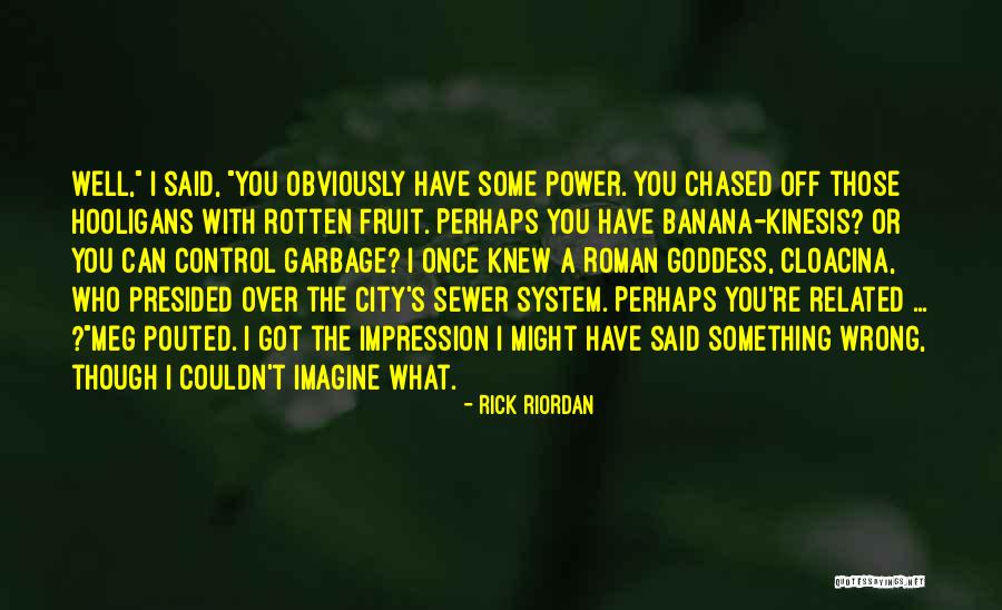 Kinesis Quotes By Rick Riordan Kinesis Quotes By Rick Riordan