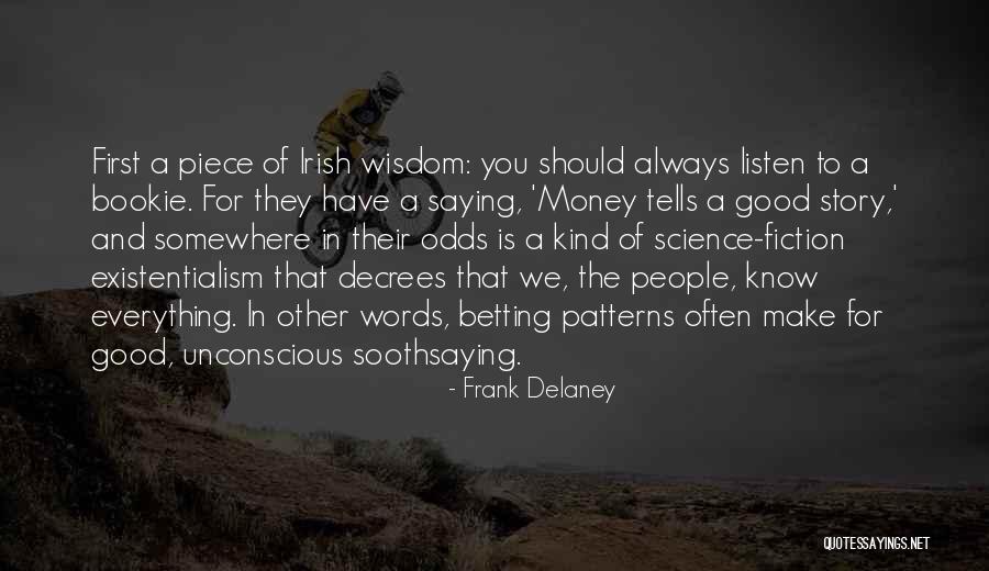 Kinesis Wheels Quotes By Frank Delaney Kinesis Wheels Quotes By Frank Delaney