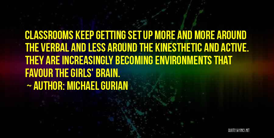 Kinesthetic Quotes By Michael Gurian