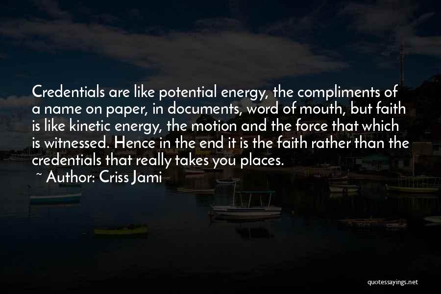 Kinetic Energy Quotes By Criss Jami