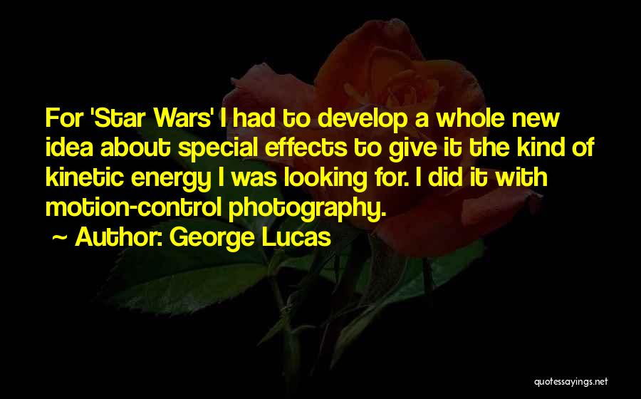 Kinetic Energy Quotes By George Lucas