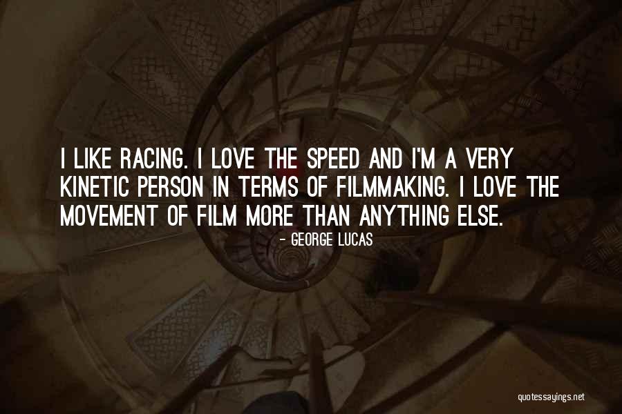 Kinetic Quotes By George Lucas Kinetic Quotes By George Lucas