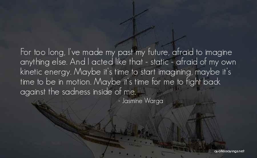 Kinetic Quotes By Jasmine Warga Kinetic Quotes By Jasmine Warga