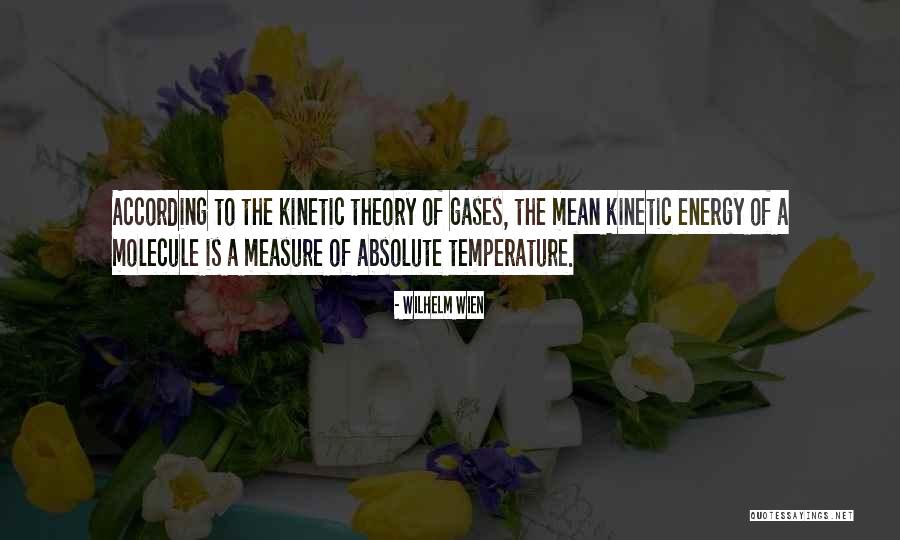 Kinetic Quotes By Wilhelm Wien Kinetic Quotes By Wilhelm Wien
