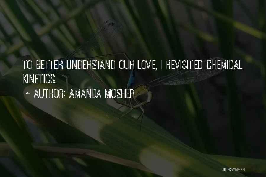 Kinetics Quotes By Amanda Mosher