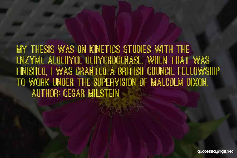 Kinetics Quotes By Cesar Milstein