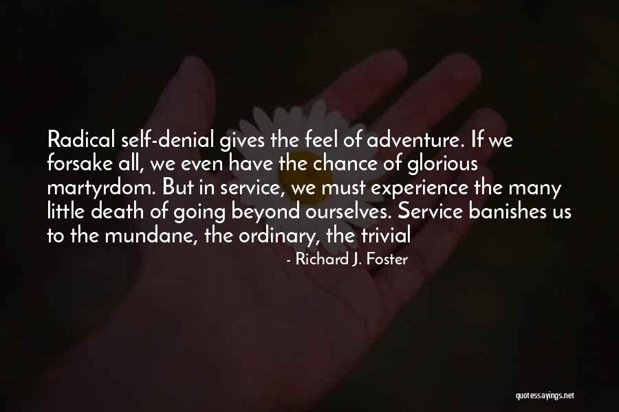 Kineya Reed Quotes By Richard J. Foster Kineya Reed Quotes By Richard J. Foster