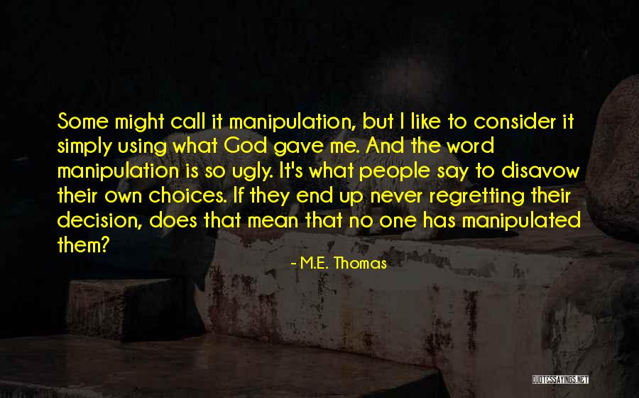 Kinfolks Sam Quotes By M.E. Thomas Kinfolks Sam Quotes By M.E. Thomas