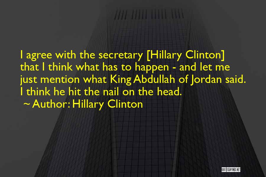 King Abdullah Jordan Quotes By Hillary Clinton