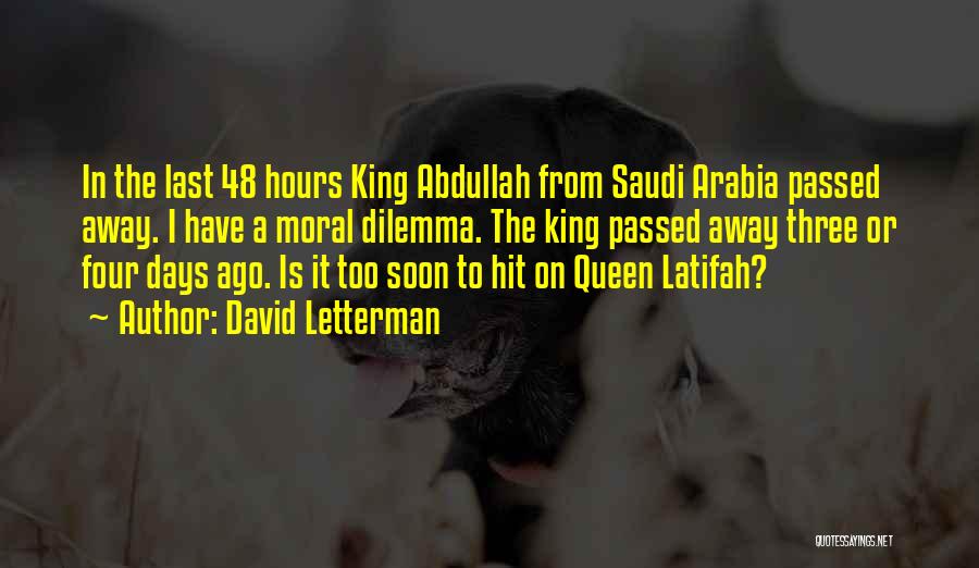 King Abdullah Quotes By David Letterman