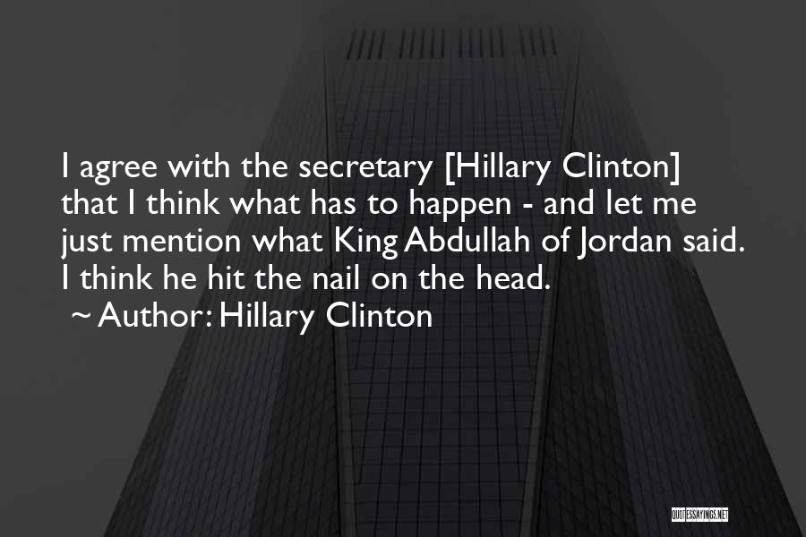 King Abdullah Quotes By Hillary Clinton