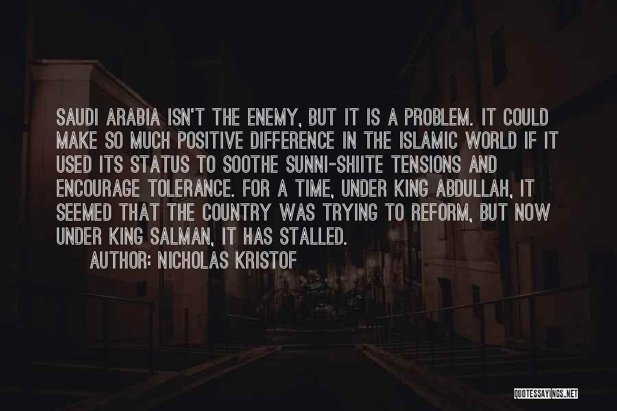 King Abdullah Quotes By Nicholas Kristof