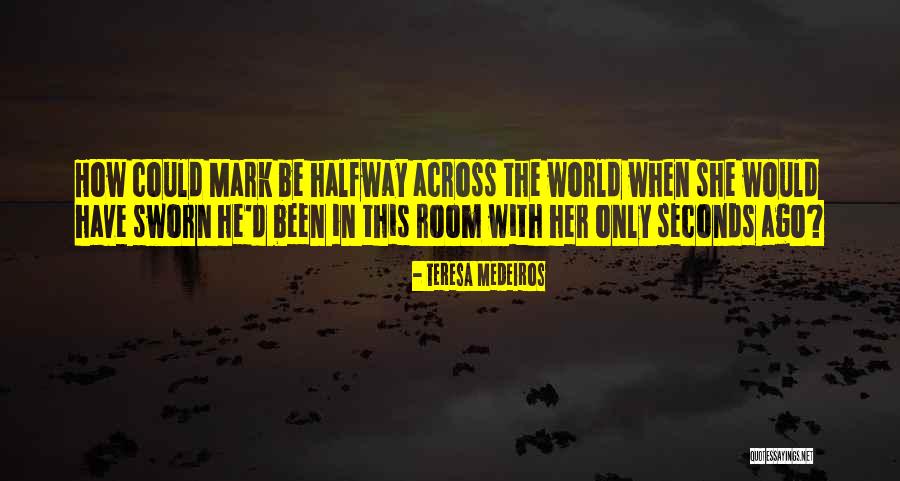 King Aelle Quotes By Teresa Medeiros King Aelle Quotes By Teresa Medeiros