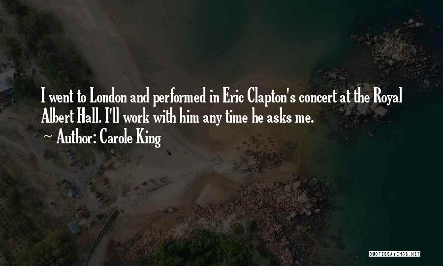 King Albert Quotes By Carole King