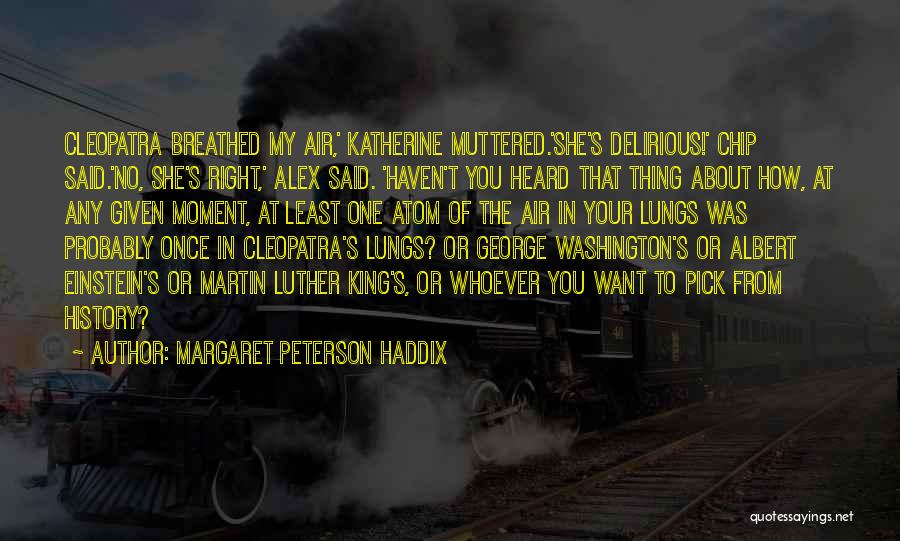 King Albert Quotes By Margaret Peterson Haddix