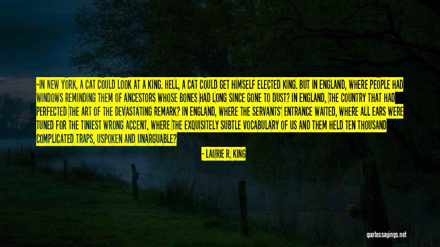 King And Country Quotes By Laurie R. King King And Country Quotes By Laurie R. King