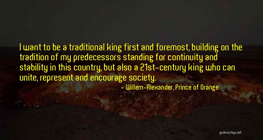 King And Country Quotes By Willem-Alexander, Prince Of Orange King And Country Quotes By Willem-Alexander, Prince Of Orange