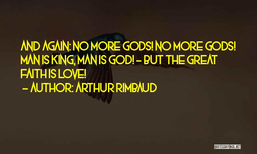 King And Love Quotes By Arthur Rimbaud