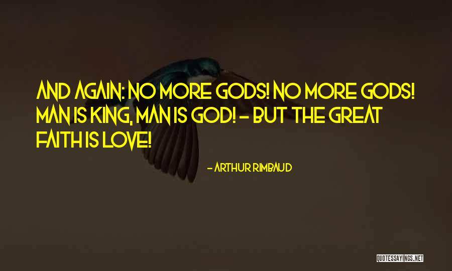 King And Love Quotes By Arthur Rimbaud