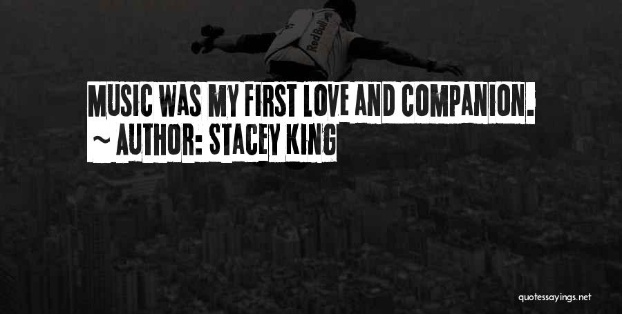 King And Love Quotes By Stacey King