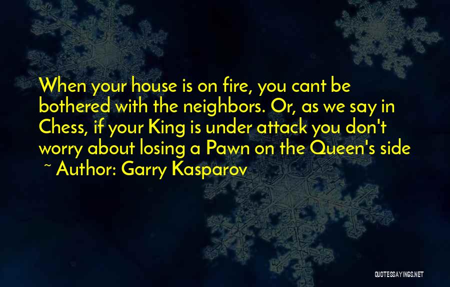 King And Queen Chess Quotes By Garry Kasparov