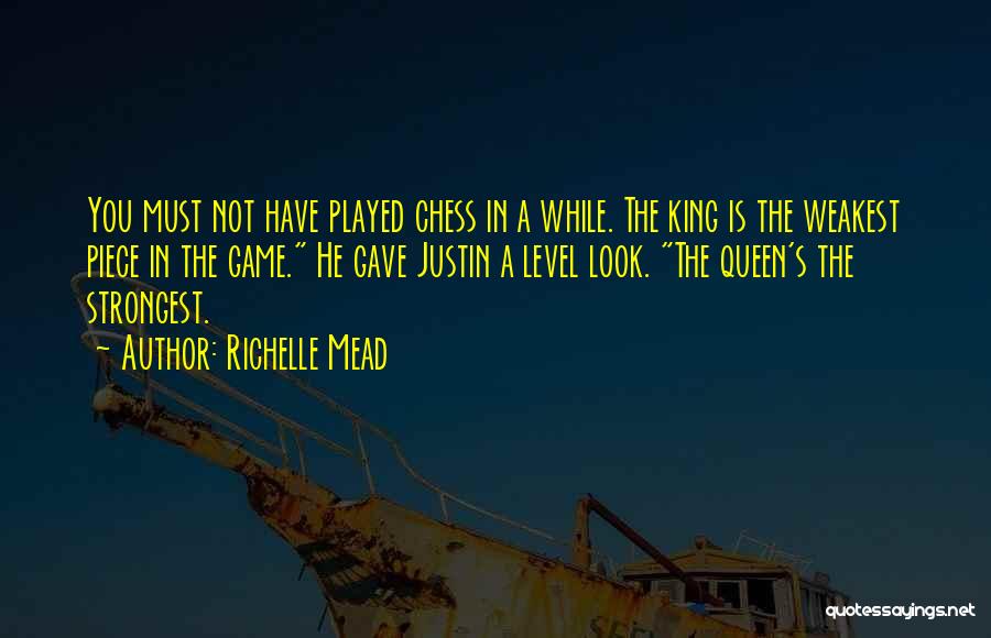 King And Queen In Chess Quotes By Richelle Mead