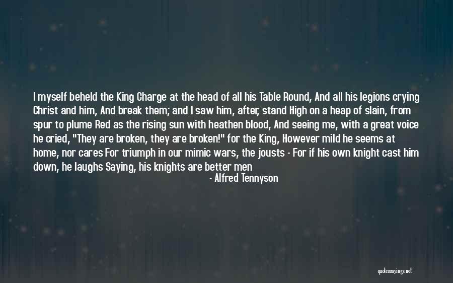 King Arthur Knights Of The Round Table Quotes By Alfred Tennyson King Arthur Knights Of The Round Table Quotes By Alfred Tennyson