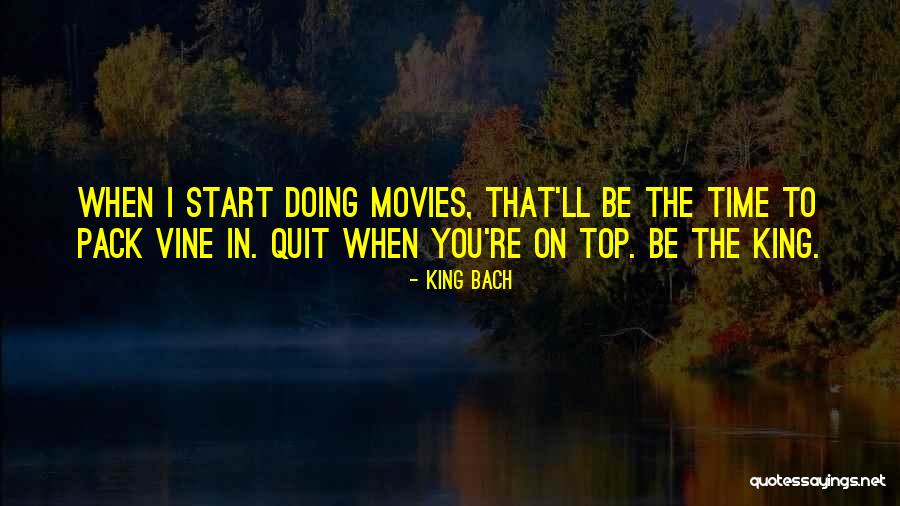 King Bach Quotes 2269788 King Bach Quotes 2269788