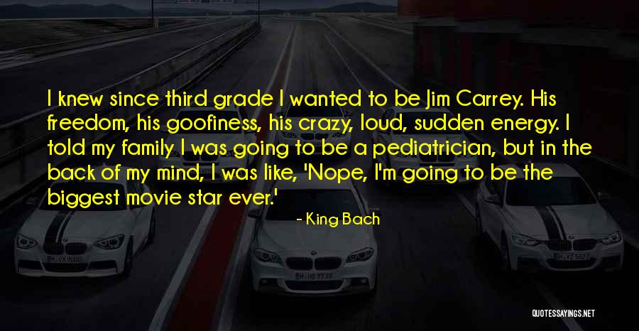 King Bach Quotes 516400 King Bach Quotes 516400