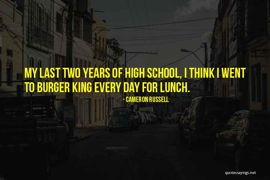 King Burger Quotes By Cameron Russell