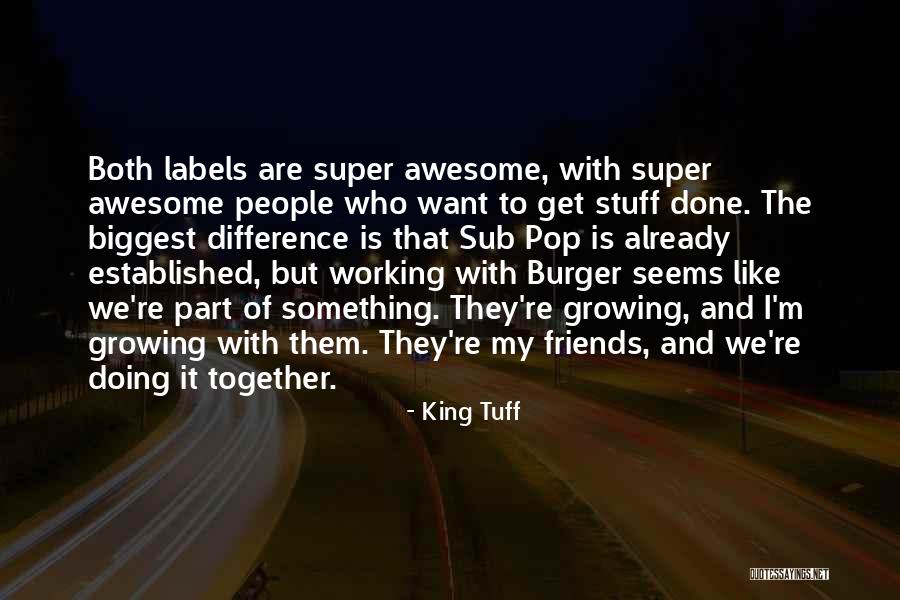 King Burger Quotes By King Tuff