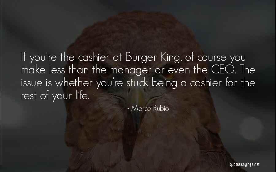 King Burger Quotes By Marco Rubio