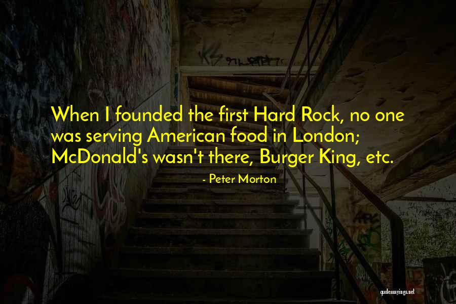 King Burger Quotes By Peter Morton