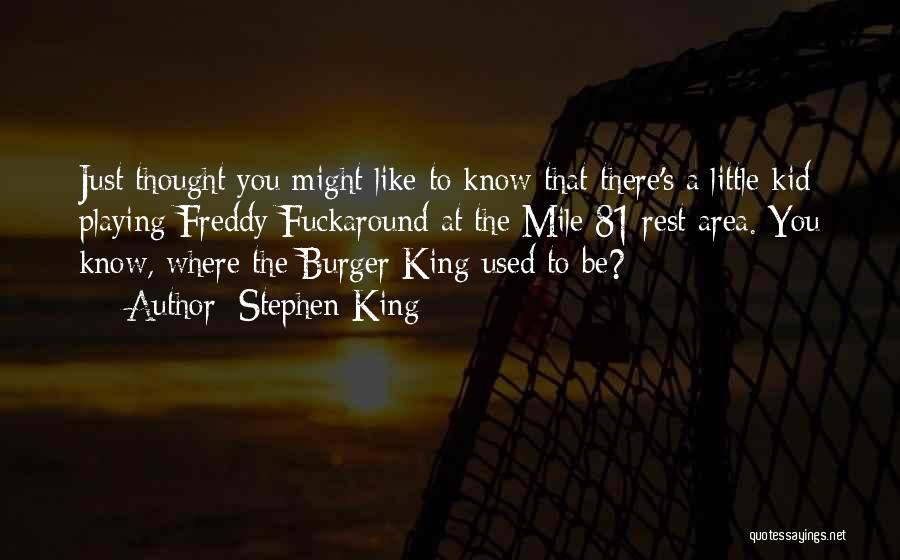 King Burger Quotes By Stephen King