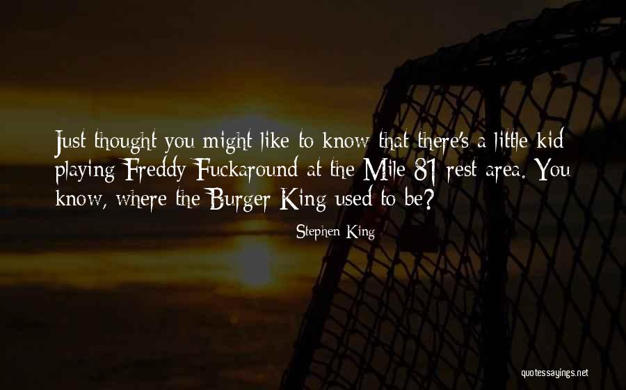 King Burger Quotes By Stephen King