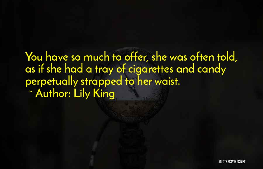 King Candy Quotes By Lily King