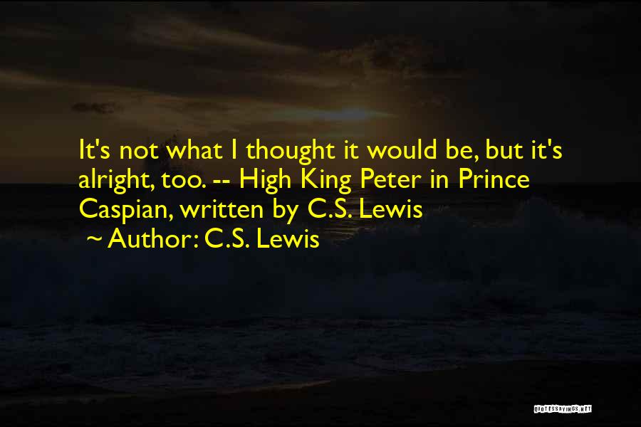 King Caspian Quotes By C.S. Lewis