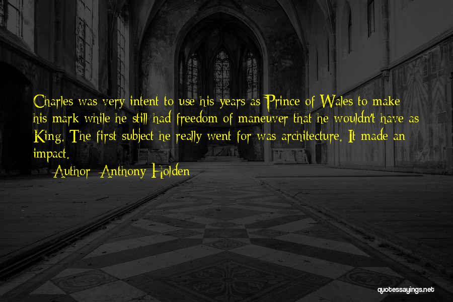 King Charles Quotes By Anthony Holden