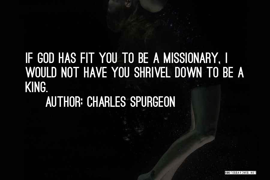 King Charles Quotes By Charles Spurgeon